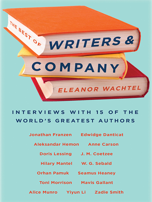 Title details for The Best of Writers and Company by Eleanor Wachtel - Available